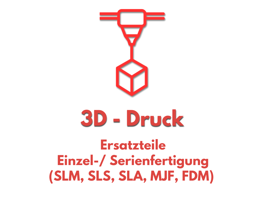 3D Druck Service FDM, MJF, SLA, SLS, SLM